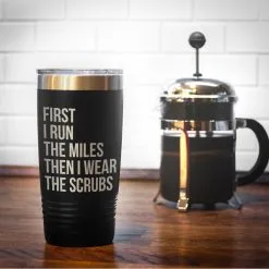 Running 20oz. Double Insulated Tumbler - Then I Wear The Scrubs 18 Running 20oz. Double Insulated Tumbler - Then I Wear The Scrubs -goneforarun Sales 2023 tr 42710 BLACK COFFEE