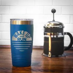 Running 20oz. Double Insulated Tumbler - Wake Up And Run -goneforarun Sales 2023 tr 42712 ROYAL COFFEE