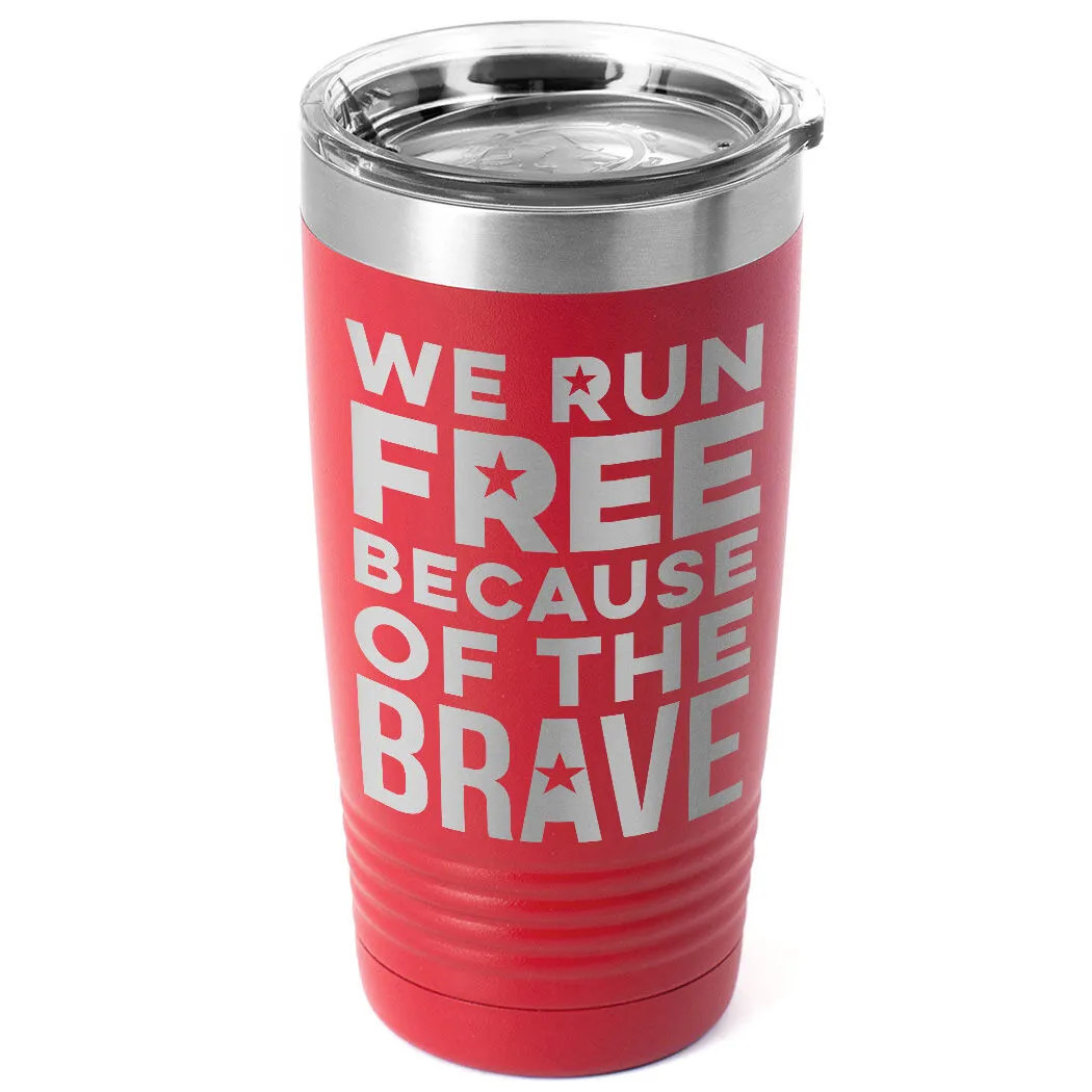 Running 20oz. Double Insulated Tumbler - We Run Free 3 Running 20oz. Double Insulated Tumbler - We Run Free