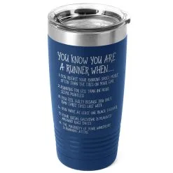 Running 20oz. Double Insulated Tumbler - You Know You're A Runner When -goneforarun Sales 2023 tr 42714 ROYAL MAIN