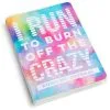 GoneForaRun Running Journal - I Run To Burn Off The Crazy -goneforarun Sales 2023 tr 43187 FRONT