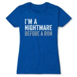 Women's Everyday Runners Tee - I'm A Nightmare Before A Run® Bold -goneforarun Sales 2023 tr 43199 ROYAL