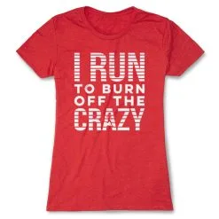 Women's Everyday Runners Tee - I Run To Burn Off The Crazy (White) -goneforarun Sales 2023 tr 43202 RED