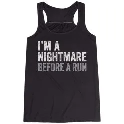 Flowy Racerback Tank Top - I'm A Nightmare Before A Run® Bold