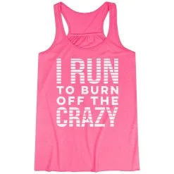 Flowy Racerback Tank Top - I Run To Burn Off The Crazy (White) -goneforarun Sales 2023 tr 43206 PINK MAIN