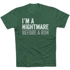 Running Short Sleeve T-Shirt - I'm A Nightmare Before A Run® Bold -goneforarun Sales 2023 tr 43215 FORESTGREEN FLAT