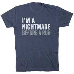 Running Short Sleeve T-Shirt - I'm A Nightmare Before A Run® Bold