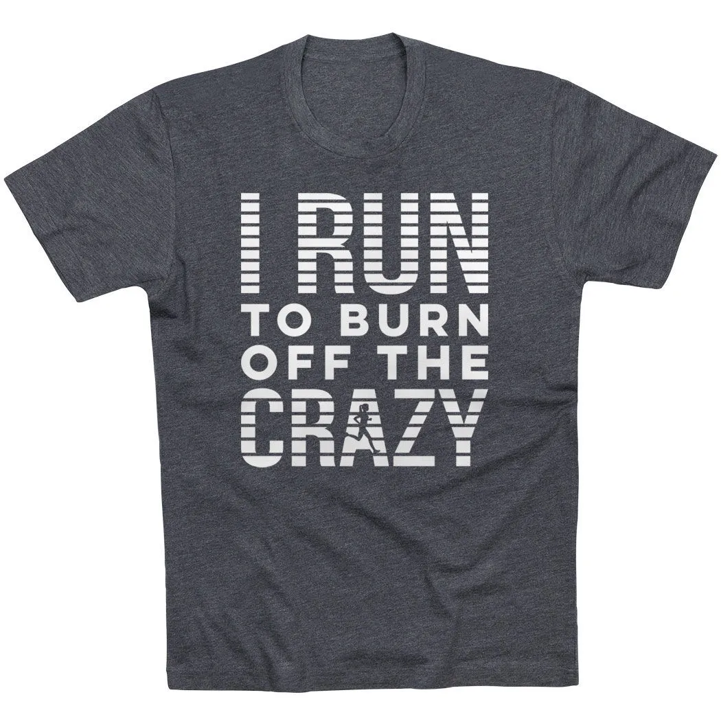 Running Short Sleeve T-Shirt - I Run To Burn Off The Crazy (White) 7 Running Short Sleeve T-Shirt - I Run To Burn Off The Crazy (White) - Image 5