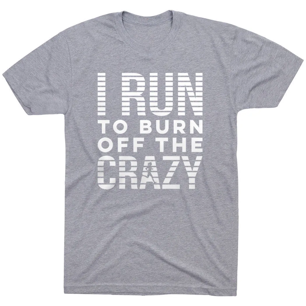 Running Short Sleeve T-Shirt - I Run To Burn Off The Crazy (White) 9 Running Short Sleeve T-Shirt - I Run To Burn Off The Crazy (White) - Image 7