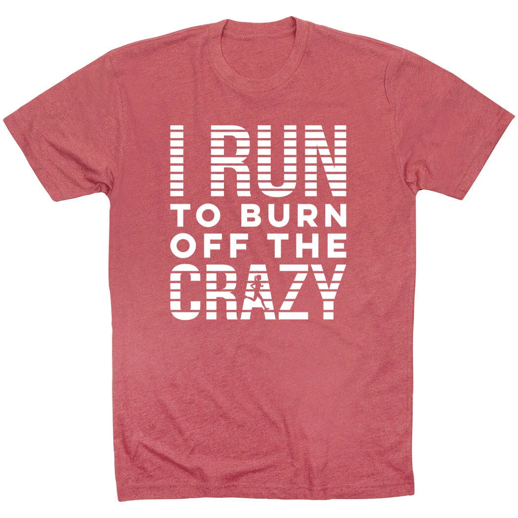 Running Short Sleeve T-Shirt - I Run To Burn Off The Crazy (White) 10 Running Short Sleeve T-Shirt - I Run To Burn Off The Crazy (White) - Image 8