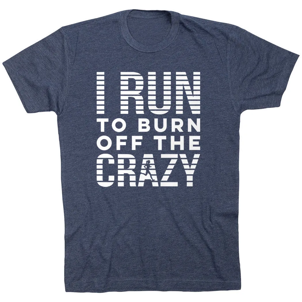 Running Short Sleeve T-Shirt - I Run To Burn Off The Crazy (White) 11 Running Short Sleeve T-Shirt - I Run To Burn Off The Crazy (White) - Image 9