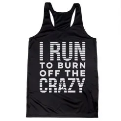 Women's Racerback Performance Tank Top - I Run To Burn Off The Crazy (White) -goneforarun Sales 2023 tr 43234 BLACK MAIN