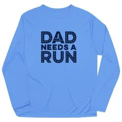 Men's Running Long Sleeve Performance Tee - Dad Needs A Run
