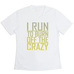 Women's Short Sleeve Tech Tee - I Run To Burn Off The Crazy -goneforarun Sales 2023 tr 43476 WHITE MAIN