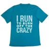 Women's Short Sleeve Tech Tee - I Run To Burn Off The Crazy (White) -goneforarun Sales 2023 tr 43658 LIGHTBLUE MAIN