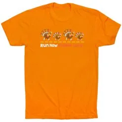 Running Short Sleeve T-Shirt - Run Now Gobble Later Turkeys -goneforarun Sales 2023 tr 44444 ORANGE FLAT