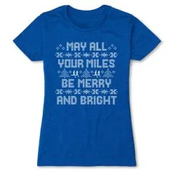 Women's Everyday Runners Tee - May All Your Miles Be Merry And Bright -goneforarun Sales 2023 tr 44568 ROYAL FLAT