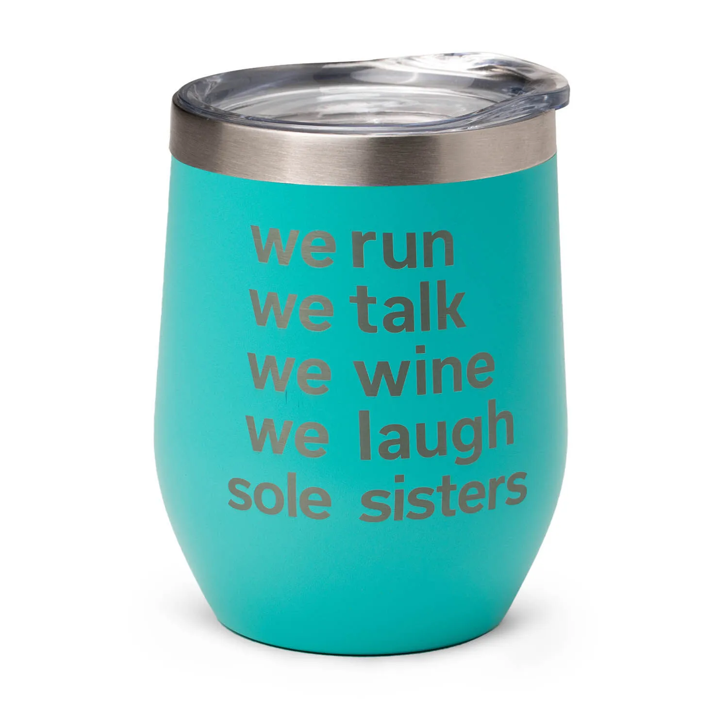 Running Travel Wine Tumbler - Sole Sisters Mantra 3 Running Travel Wine Tumbler - Sole Sisters Mantra