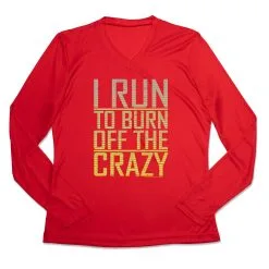 Women's Long Sleeve Tech Tee - I Run To Burn Off The Crazy 15 Women's Long Sleeve Tech Tee - I Run To Burn Off The Crazy -goneforarun Sales 2023 tr 44704 RED MAIN