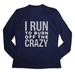 Women's Long Sleeve Tech Tee - I Run To Burn Off The Crazy (White) -goneforarun Sales 2023 tr 44880 NAVY MAIN
