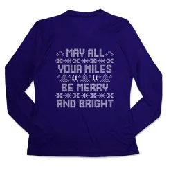 Women's Long Sleeve Tech Tee - May All Your Miles Be Merry And Bright