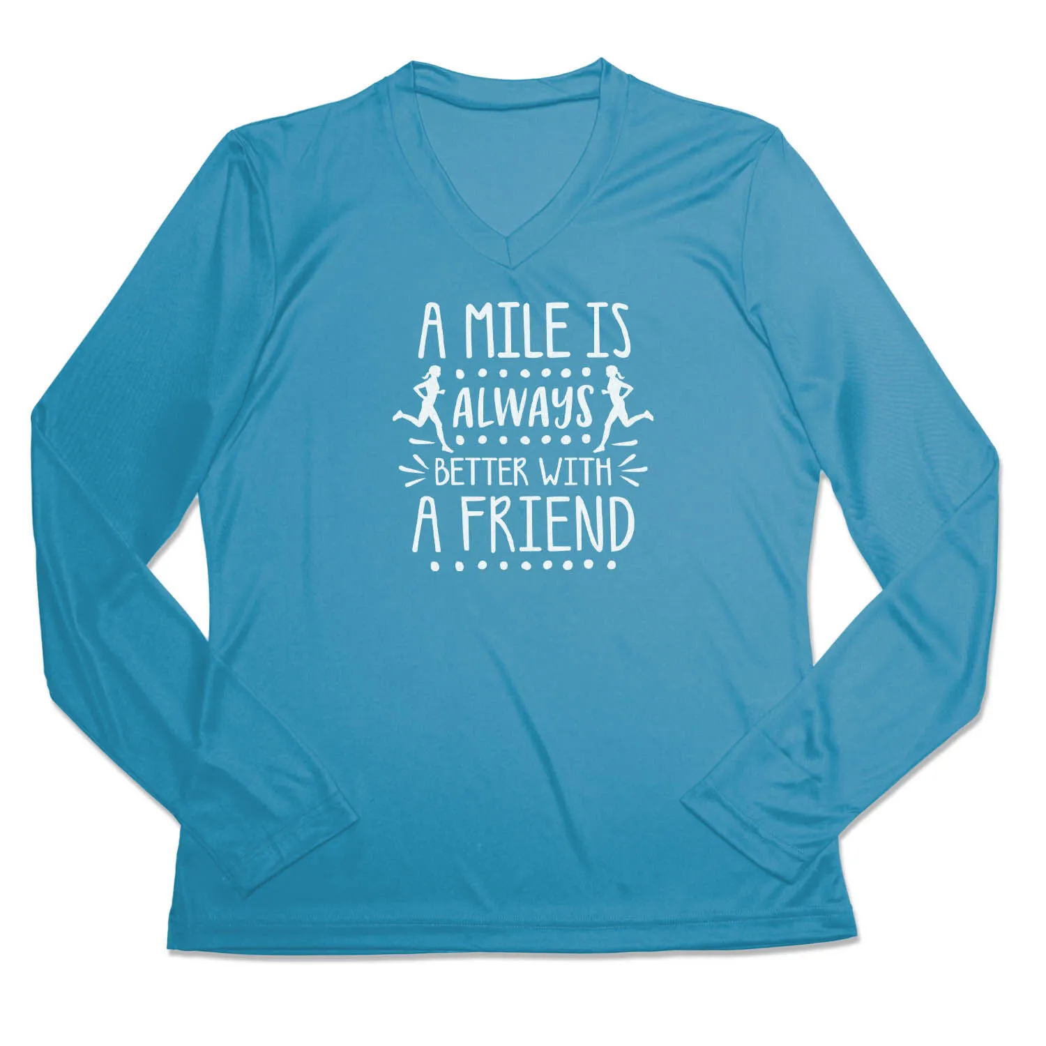 Women's Long Sleeve Tech Tee - A Mile Is Always Better With A Friend 3 Women's Long Sleeve Tech Tee - A Mile Is Always Better With A Friend