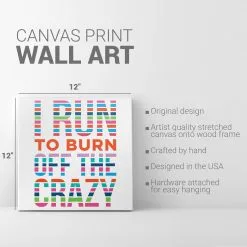 Running Canvas Wall Art - I Run To Burn Off The Crazy 9 Running Canvas Wall Art - I Run To Burn Off The Crazy -goneforarun Sales 2023 tr 45382 DETAILS