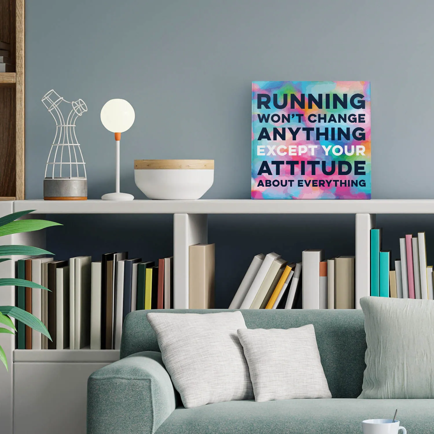 Running Canvas Wall Art - Running Won't Change Anything Except Your Attitude About Everything 7 Running Canvas Wall Art - Running Won't Change Anything Except Your Attitude About Everything - Image 5