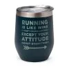 Running Travel Wine Tumbler - Running Won't Change Anything Except Your Attitude About Everything -goneforarun Sales 2023 tr 45419 MAIN