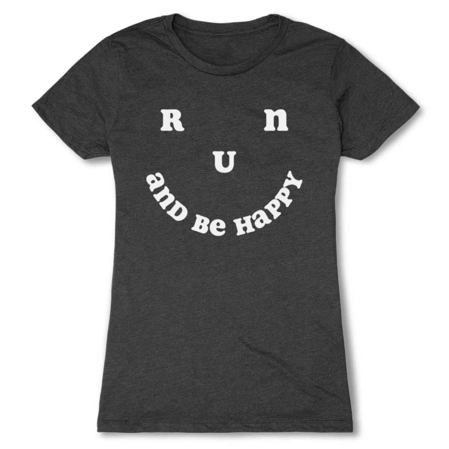 Women's Everyday Runners Tee - Run And Be Happy 7 Women's Everyday Runners Tee - Run And Be Happy - Image 5