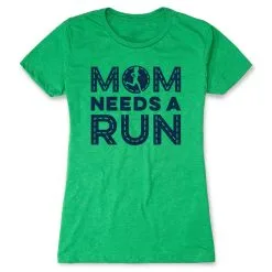 Women's Everyday Runners Tee - Mom Needs A Run -goneforarun Sales 2023 tr 45631 GREEN FLAT