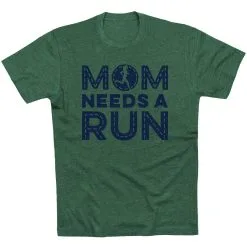 Running Short Sleeve T-Shirt - Mom Needs A Run -goneforarun Sales 2023 tr 45632 FORESTGREEN FLAT