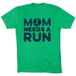 Running Short Sleeve T-Shirt - Mom Needs A Run -goneforarun Sales 2023 tr 45632 GREEN FLAT