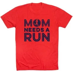 Running Short Sleeve T-Shirt - Mom Needs A Run -goneforarun Sales 2023 tr 45632 RED FLAT