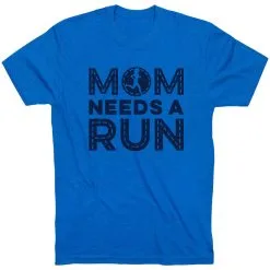 Running Short Sleeve T-Shirt - Mom Needs A Run -goneforarun Sales 2023 tr 45632 ROYAL FLAT