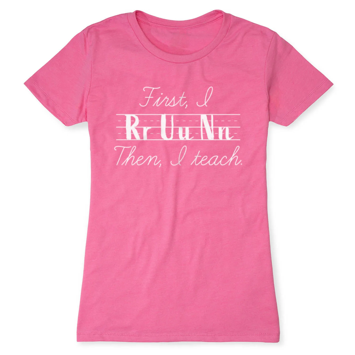 Women's Everyday Runners Tee - First I Run Then I Teach 9 Women's Everyday Runners Tee - First I Run Then I Teach - Image 7