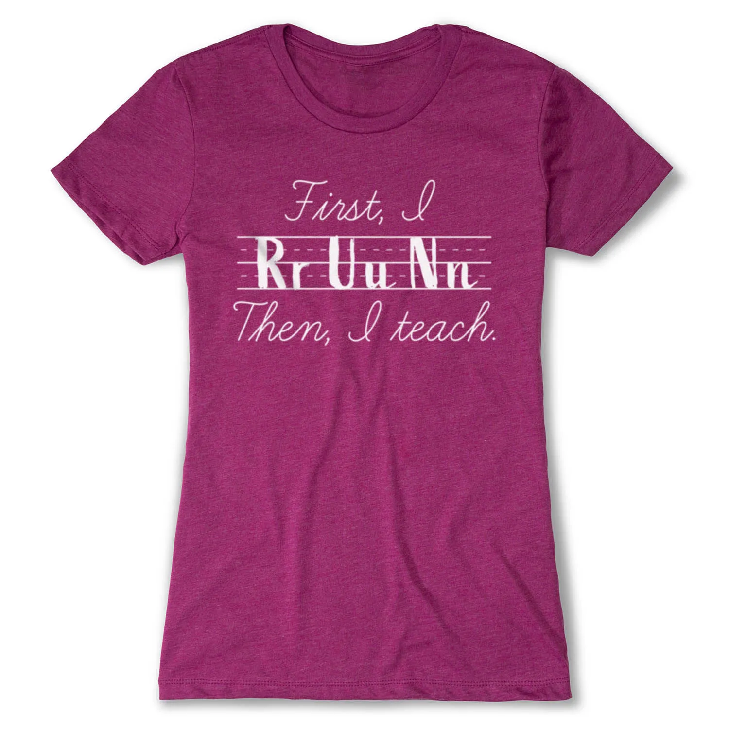 Women's Everyday Runners Tee - First I Run Then I Teach 10 Women's Everyday Runners Tee - First I Run Then I Teach - Image 8
