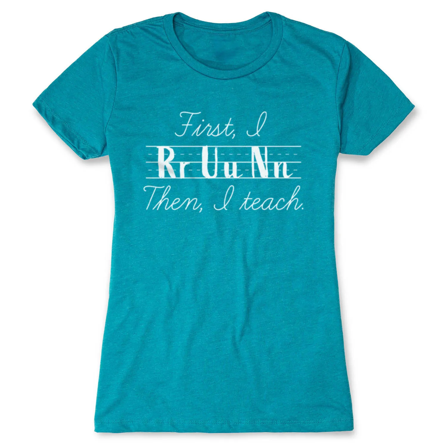 Women's Everyday Runners Tee - First I Run Then I Teach 13 Women's Everyday Runners Tee - First I Run Then I Teach - Image 11