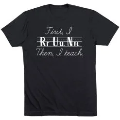 Running Short Sleeve T-Shirt - First I Run Then I Teach -goneforarun Sales 2023 tr 45662 BLACK FLAT