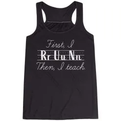Flowy Racerback Tank Top - First I Run Then I Teach -goneforarun Sales 2023 tr 45663 BLACK MAIN