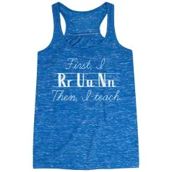 Flowy Racerback Tank Top - First I Run Then I Teach -goneforarun Sales 2023 tr 45663 BLUE MAIN