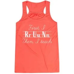 Flowy Racerback Tank Top - First I Run Then I Teach -goneforarun Sales 2023 tr 45663 CORAL MAIN