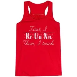 Flowy Racerback Tank Top - First I Run Then I Teach
