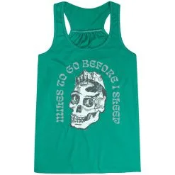 Flowy Racerback Tank Top - Miles To Go Before I Sleep - Skull -goneforarun Sales 2023 tr 46526 GREEN MAIN