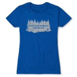 Women's Everyday Runners Tee - Into The Forest I Must Go Running