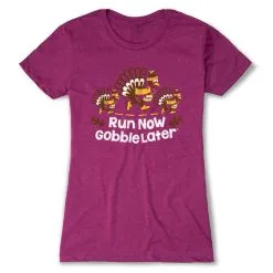 Women's Everyday Runners Tee - Run Now Gobble Later Turkey Trot -goneforarun Sales 2023 tr 46782 LUSHBERRY FLAT