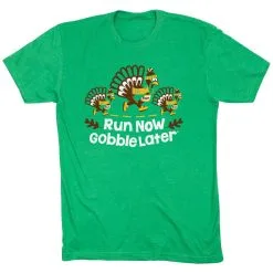 Running Short Sleeve T-Shirt - Run Now Gobble Later Turkey Trot 17 Running Short Sleeve T-Shirt - Run Now Gobble Later Turkey Trot -goneforarun Sales 2023 tr 46783 GREEN FLAT