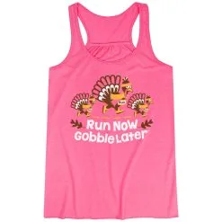 Flowy Racerback Tank Top - Run Now Gobble Later Turkey Trot 16 Flowy Racerback Tank Top - Run Now Gobble Later Turkey Trot -goneforarun Sales 2023 tr 46784 PINK MAIN