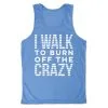 Men's Walking Performance Tank Top - I Walk To Burn Off The Crazy -goneforarun Sales 2023 tr 46857 LIGHTBLUE MAIN
