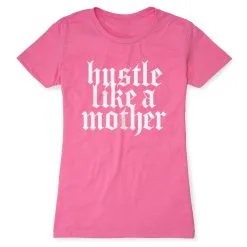 Women's Everyday Runners Tee - Hustle Like A Mother -goneforarun Sales 2023 tr 47273 HOTPINK FLAT